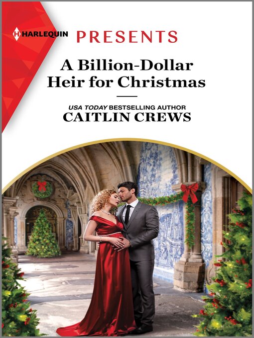 Title details for A Billion-Dollar Heir for Christmas by Caitlin Crews - Available